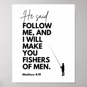 Matthew 4:19 Fisher's of Men Bible Verse Follow me Poster