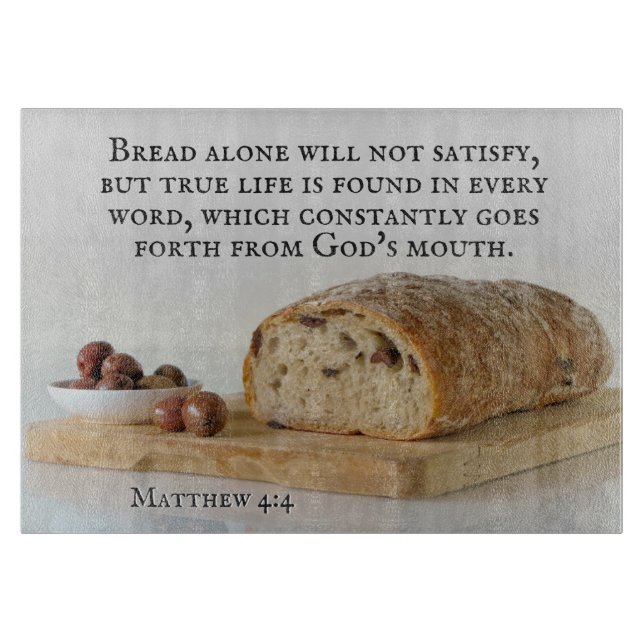 Matthew 4:4 Man shall not live on bread alone Cutting Board (Front)