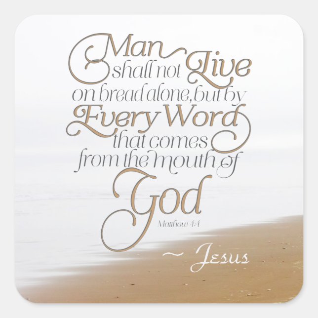 Matthew 4:4 Man shall not live on bread alone Square Sticker (Front)