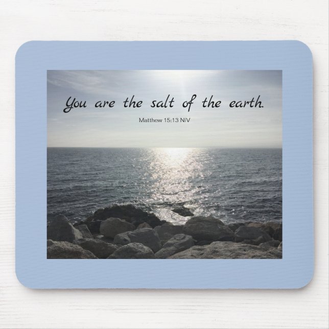 Matthew 5:13 You are the Salt of the Earth Ocean Mouse Pad (Front)