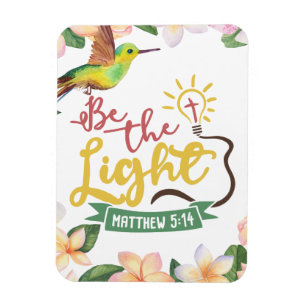 Matthew 5:14 BE THE LIGHT Magnet