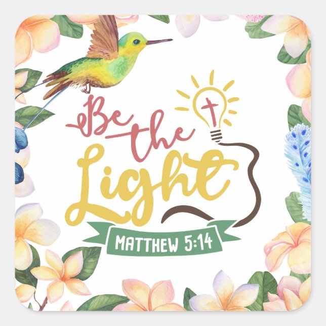 Matthew 5:14 BE THE LIGHT Square Sticker (Devant)