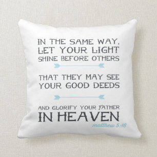 Matthew 5:16 Inspirational Bible Verse Throw Pillow