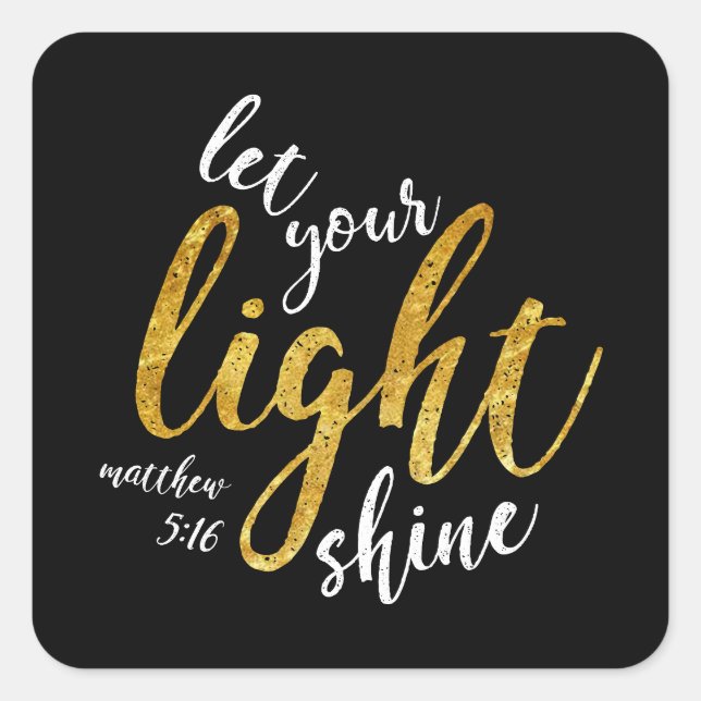 Matthew 5:16 - Shine Your Light Square Sticker (Front)