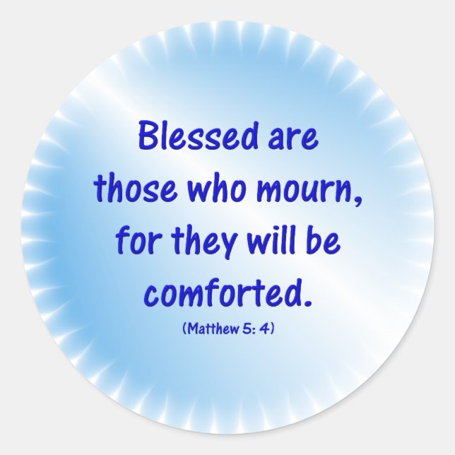 Matthew-5-4 - BLESSED ARE THOSE WHO MOURN... Classic Round Sticker (Front)