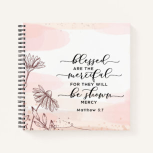 Matthew 5:7 Blessed are the Merciful Bible Verse Notebook