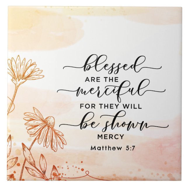 Matthew 5:7 Blessed are the Merciful Bible Verse  Tile (Front)