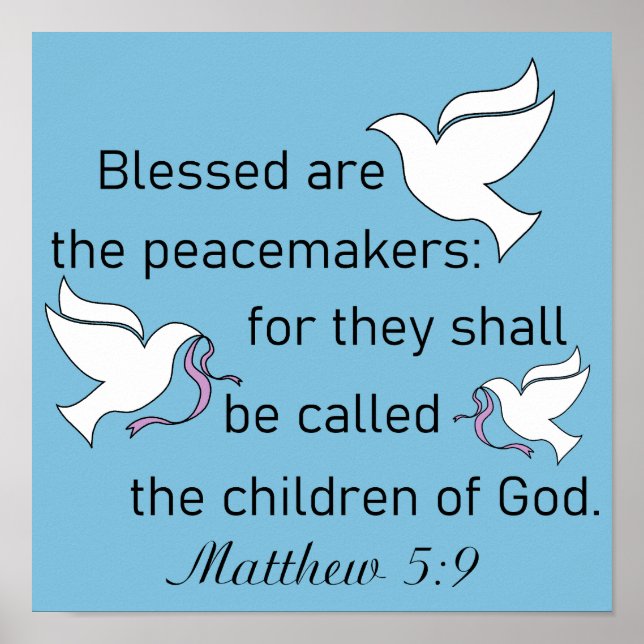 Matthew 5:9 Blessed Are The Peacemakers Poster (Front)