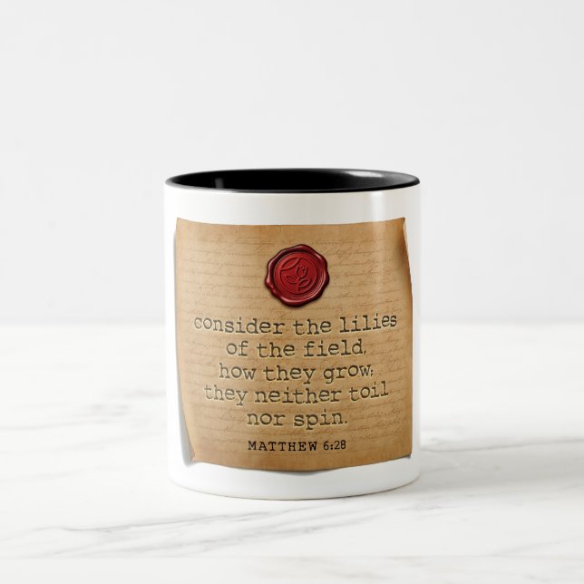 MATTHEW 6:28 - Coffee Mug (Center)
