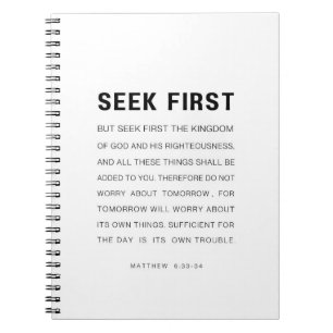 Matthew 6:33-34 Seek first the Kingdom of God Notebook