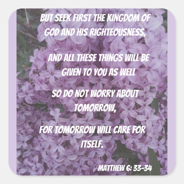 Matthew 6:33-34 Seek God First Bible Verse Square Sticker (Front)