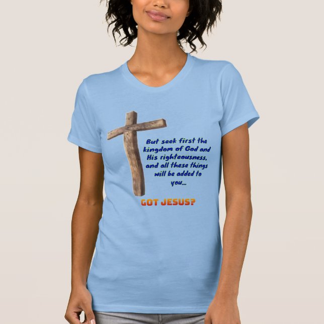 Matthew 6:33 Cross T-Shirt (Front)