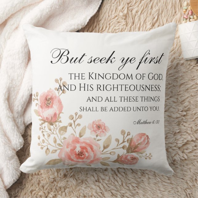Matthew 6:33 Seek Ye First Floral Scripture Throw Pillow (Blanket)