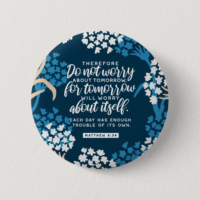 Matthew 6:34 Bible Verse 2 Inch Round Button (Front)