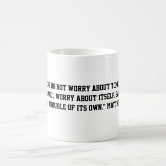 Matthew 6:34 mug