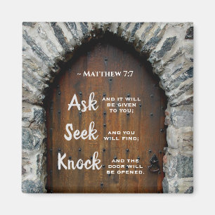 Matthew 7:7, Ask and it will be given Magnet