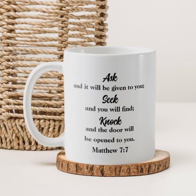 Matthew 7:7 Ask Seek Knock Christian Coffee Mug (Creator Uploaded)