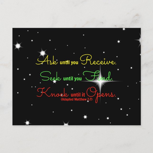 Matthew Bible verse Ask until you receive. Seek Postcard (Front)