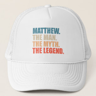 Matthew The Man The Myth The Legend T-Shirt Trucker Hat