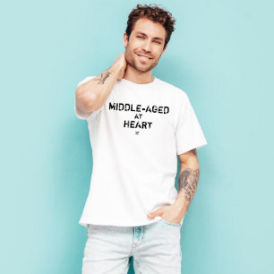 Mature kid's self-mockery: "Middle-aged at heart!" T-Shirt
