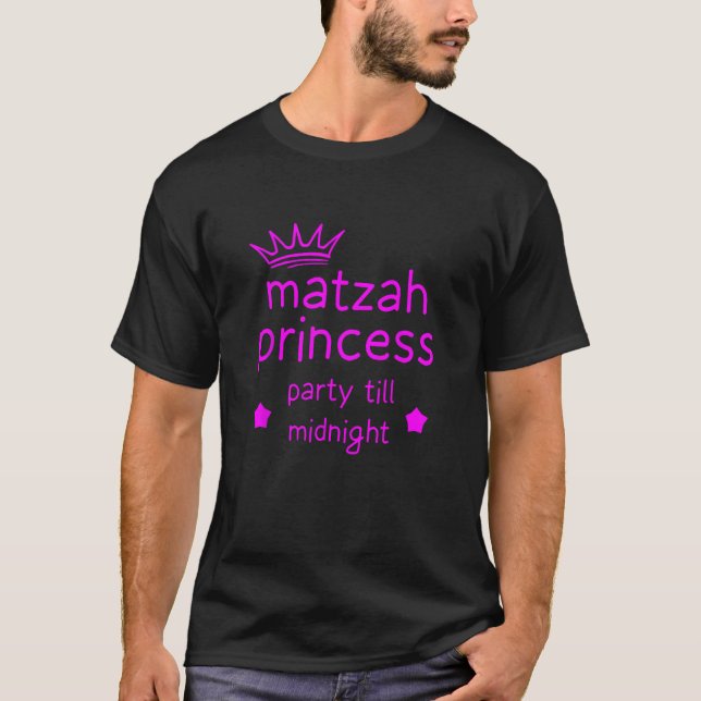 Matzah Princess Funny Passover Afikoman Midnight P T-Shirt (Front)
