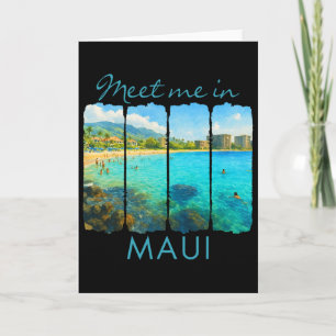 Maui Hawaii Traveling Trip Brushstroke Meet Me In  Card