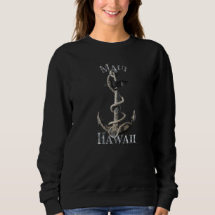Maui Hawaii Vacation Nautical Anchor Sailing Sweatshirt