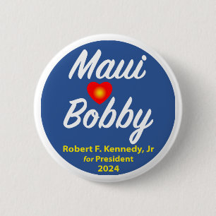 Maui loves Bobby 2 Inch Round Button