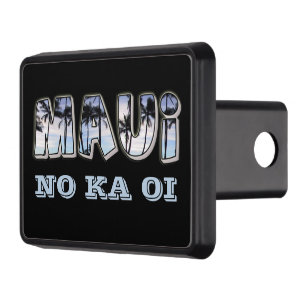 Maui no ka oi trailer hitch cover