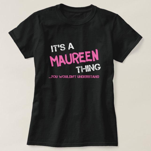Maureen ce que tu ne comprendrais pas T-Shirt (Design devant)