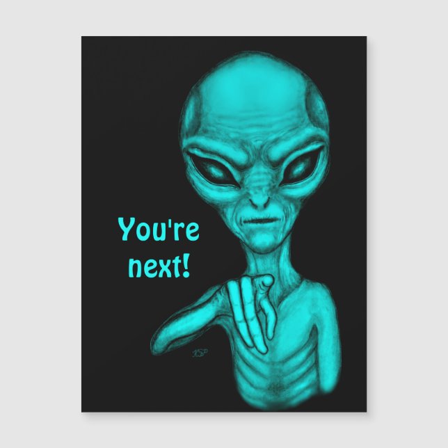 Mauvais Alien, Tu es le prochain ! Carte magnétiqu (Devant)