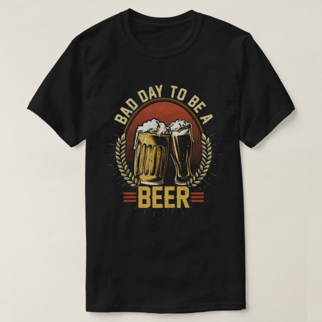Mauvais Jour Pour Être Une Bière TShirt (Design devant)