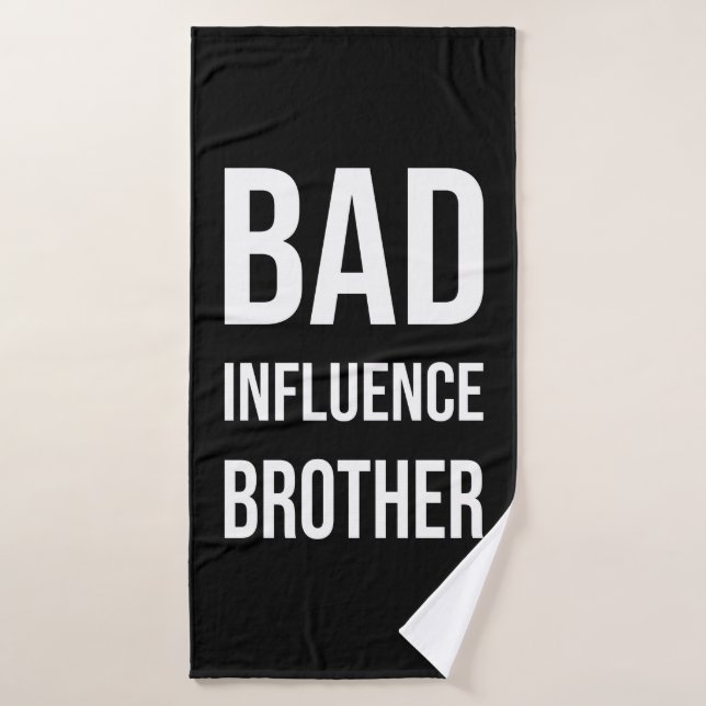 Mauvaise influence frère (Serviette de bain)