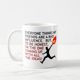 Mauvaise influence Mug amusant