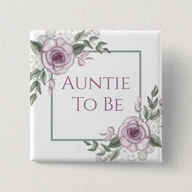 Mauve Roses, Auntie to be, Baby Shower   2 Inch Square Button (Front)