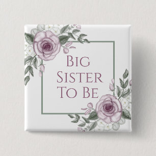 Mauve Roses, Big Sister to be, Baby Shower   2 Inch Square Button