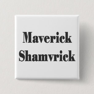 maverick shmavrick 2 inch square button