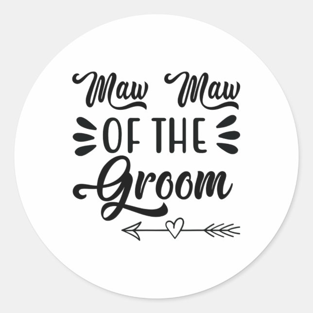 Maw Maw Of The Groom Wedding Party Family Bridal S Classic Round Sticker (Front)