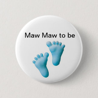 Maw Maw to be 2 Inch Round Button