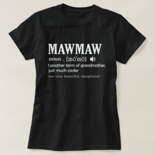 Mawmaw Definition Funny Grandma Mother Day Gift T-Shirt