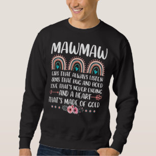 Mawmaw Ears That Always Listen Arms That Hug And H Sweatshirt