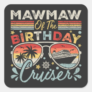 Mawmaw of the Birthday Cruiser Vacation Square Sticker