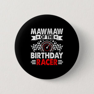 Mawmaw Of The Birthday Racer Race Car Party Family 2 Inch Round Button