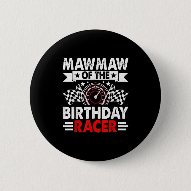 Mawmaw Of The Birthday Racer Race Car Party Family 2 Inch Round Button (Front)
