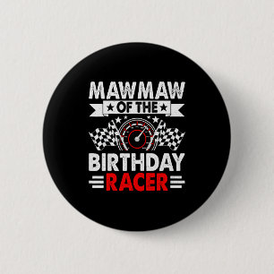 Mawmaw Of The Birthday Racer Race Car Party Family 2 Inch Round Button