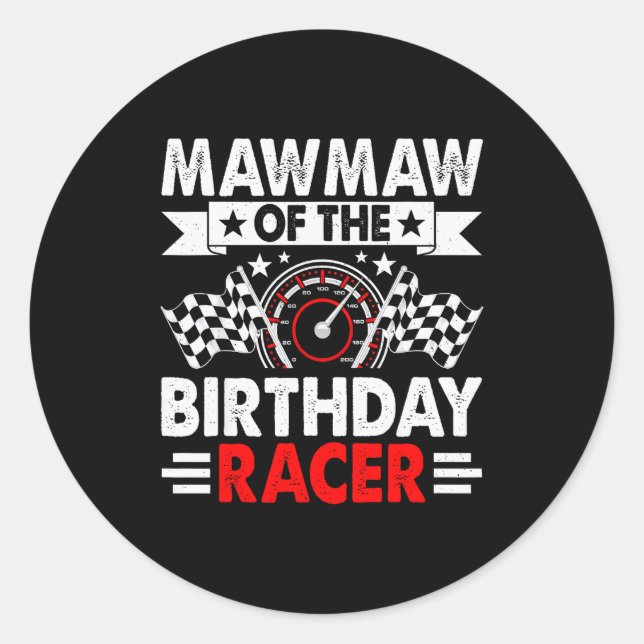 Mawmaw Of The Birthday Racer Race Car Party Family Classic Round Sticker (Front)