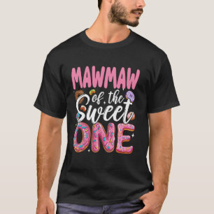 Mawmaw of The Sweet One First Birthday Matching Fa T-Shirt