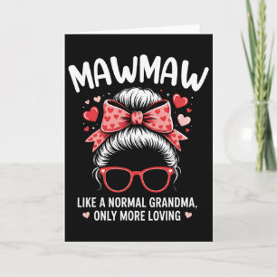 Mawmaw Valentine Quote For Loving Grandma With Cut Card