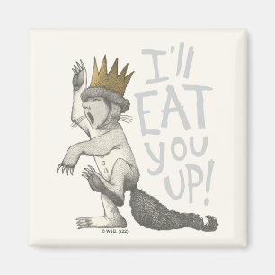 Max   I'll Eat You Up! Magnet