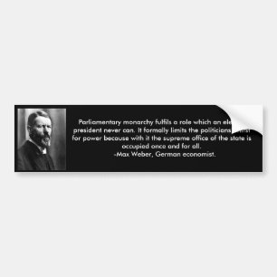 Max Weber Monarchy Quote bumper sticker